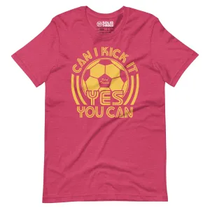 Can I Kick It Yes You Can Soft Style T-Shirt