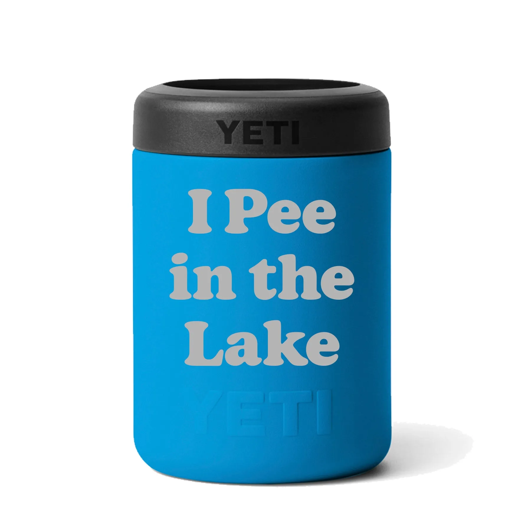 I Pee in the Lake [YETI Rambler Colster 2.0]