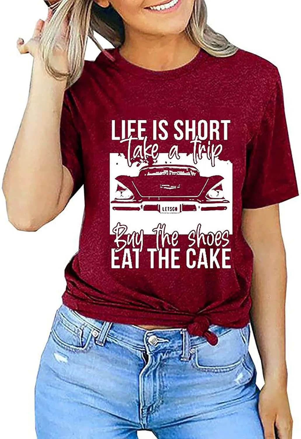 Women Life is Short Take The Trip Buy The Shoes Eat The Cake T-Shirt Funny Graphic Tee Shirt